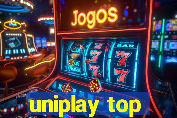 uniplay top